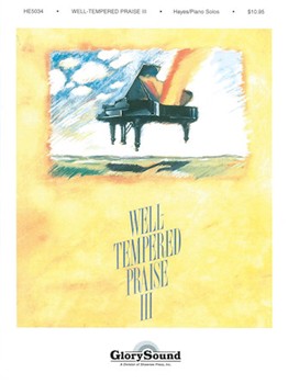Well-Tempered Praise 3 by - Hayes Mark - for Piano
