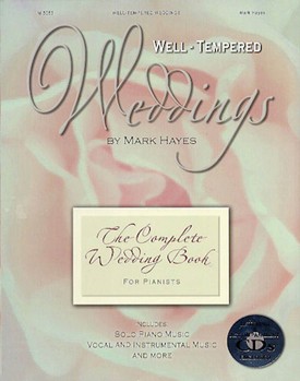 Well-Tempered Weddings by Hayes Mark - Hayes Mark - for Piano with Vocal
