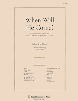 When Will He Come? by Martin Joseph M - Adams Brant - for Score and Parts