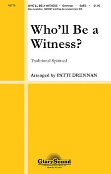 Who'll Be A Witness by - Drennan Patti - for SATB