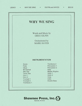 Why We Sing by Gilpin Greg for Instrumental Parts