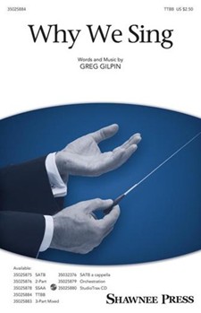 Why We Sing by Gilpin Greg for TTBB