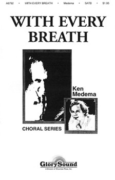 With Every Breath by Medema Ken for SATB