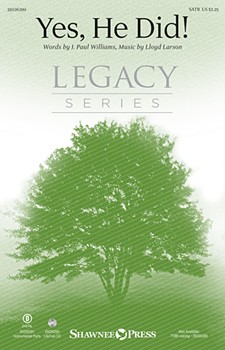 Yes He Did by Larson Lloyd for SATB