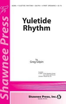 Yuletide Rhythm by Gilpin Greg for SATB