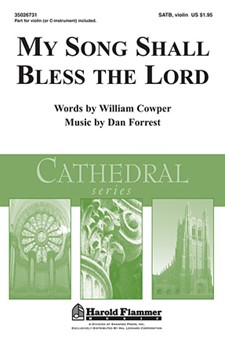 My Song Shall Bless The Lord forrest Dan for SATB