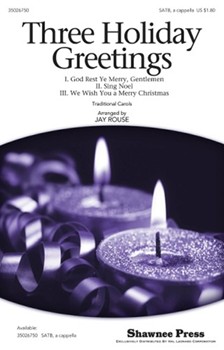 3 Holiday Greetings by - Rouse Jay - for SATB