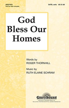 God Bless Our Homes by Schram Ruth Elaine for SATB