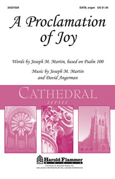Proclamation Of Joy by Martin and Angerman for SATB