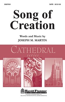 Song Of Creation by Martin Joseph M for SATB