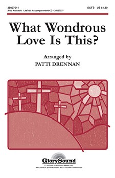 What Wondrous Love Is This by - Drennan Patti - for SATB