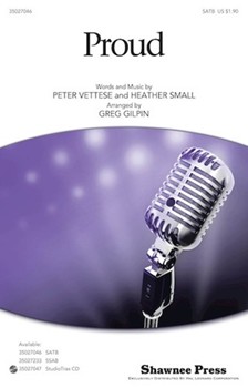 Proud by Vettese and Small - Gilpin Greg - for SATB