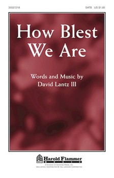 How Blest We Are by Lantz David for SATB