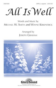 All Is Well by Smith and Kirkpatrick - Graham Joseph - for SATB