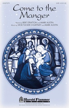 Come To The Manger by Courtney and Austin for SATB