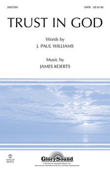 Trust In God by Koerts James for SATB