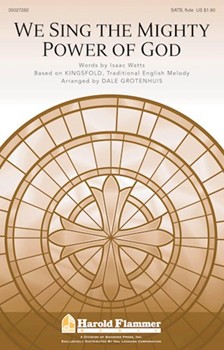 We Sing The Mighty Power Of God by - Grotenhuis Dale - for SATB