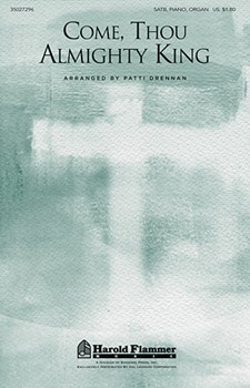 Come Thou Almighty King by - Drennan Patti - for SATB