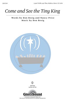 Come And See The Tiny King by Besig Don for Unison/2-Part