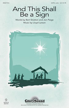 And This Shall Be A Sign by Larson Lloyd for SATB Violin