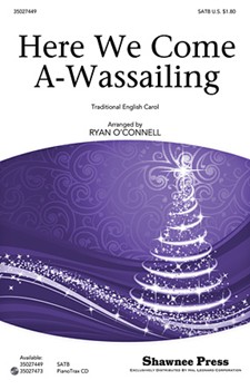 Here We Come A-wassailing by - O'Connell Ryan - for SATB