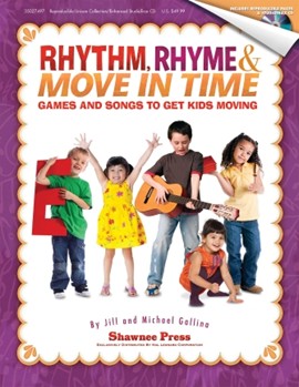 Rhythm Rhyme & Move In Time by Gallina Jill for Teacher Book (Bk/cd/reproducibles)