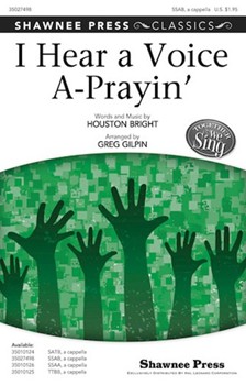 I Hear A Voice A-prayin' by Bright Houston - Gilpin Greg - for SSAB