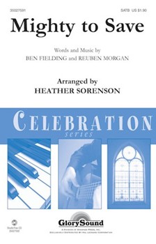 Mighty To Save by Morgan Reuben - Sorenson Heather - for SATB