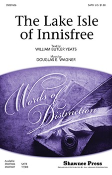 Lake Isle Of Innisfree by Wagner Douglas E for SATB