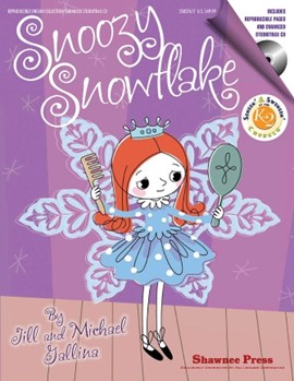 Snoozy Snowflake by Gallina Jill for Teacher Book (Bk/enhanced Cd/repro)