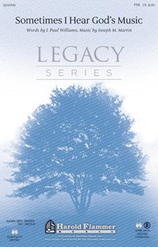 Sometimes I Hear God's Music by Martin Joseph M for TTBB