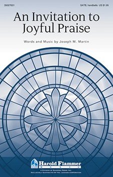 Invitation To Joyful Praise by Martin Joseph M for SATB (Opt Handbells)