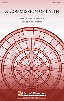 Commission Of Faith by Martin Joseph M for SATB
