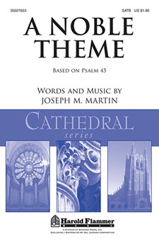 Noble Theme by Martin Joseph M for SATB