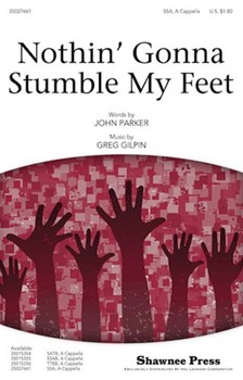 Nothin' Gonna Stumble My Feet by Gilpin Greg for SSA