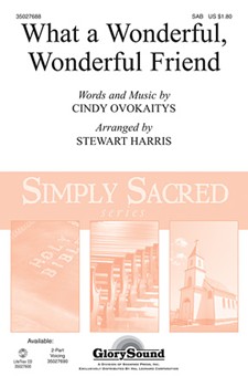 What A Wonderful Wonderful Friend by Ovokaitys Cindy - Harris Stewart - for SAB