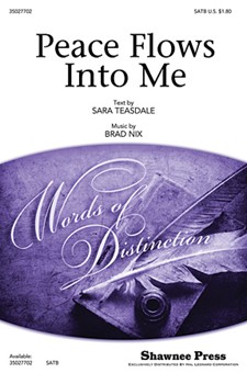 Peace Flows Into Me by Nix Brad for SATB