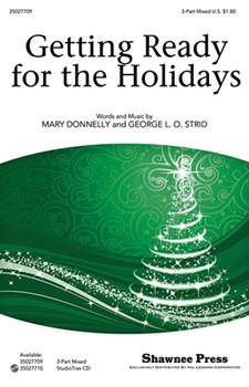 Getting Ready For The Holidays by Strid George L O for 3-Part Mixed