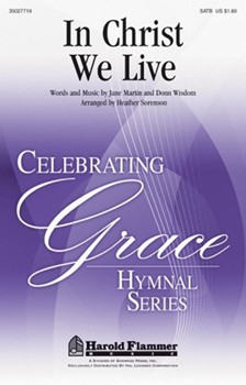 In Christ We Live by Martin and Wisdom - Sorenson Heather - for SATB