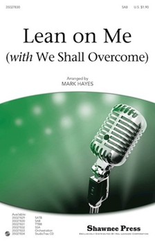 Lean On Me (W/We Shall Overcome) by Horton Zilphia - Hayes Mark - Seeger Pete for SAB