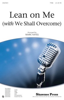 Lean On Me (W/We Shall Overcome) by Horton Zilphia - Hayes Mark - for TTBB