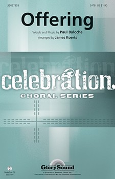 Offering by Baloche Paul - Koerts James - for SATB