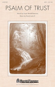 Psalm Of Trust by Lantz David for SATB