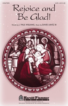 Rejoice And Be Glad by Lantz David for SATB