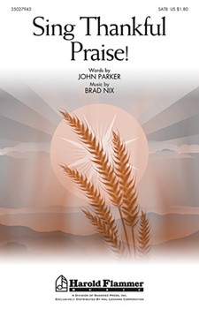 Sing Thankful Praise by Nix Brad for SATB