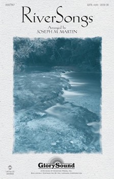 Riversongs by - Martin Joseph M - for SATB