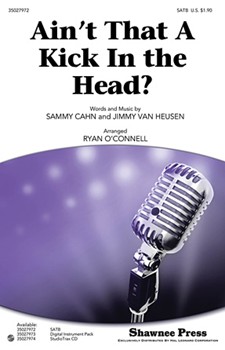 Ain't That A Kick In The Head by Van Heusen and Cahn - O'Connell Ryan - Dean Martin for SATB