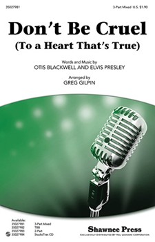 Don't Be Cruel (To A Heart That's True) by Blackwell O and Presl - Gilpin Greg - Elvis Presley for Accompaniment CD