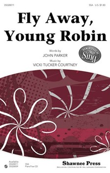 Fly Away Young Robin by Courtney Vicki Tucker for SSA