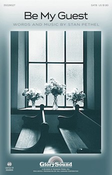 Be My Guest by Pethel Stan for SATB